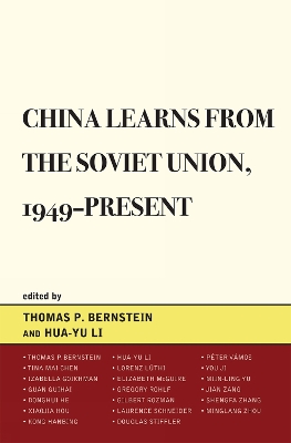 China Learns from the Soviet Union, 1949-present by Hua-Yu Li