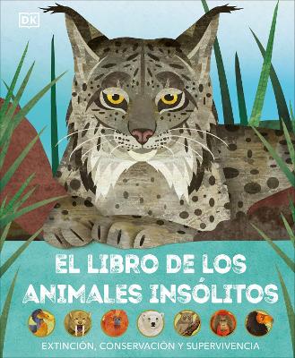 El libro de los animales insólitos (Animals Lost and Found): Extinción, conservación y supervivencia book