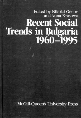 Recent Social Trends in Bulgaria, 1960-1995 by Nikolai Genov