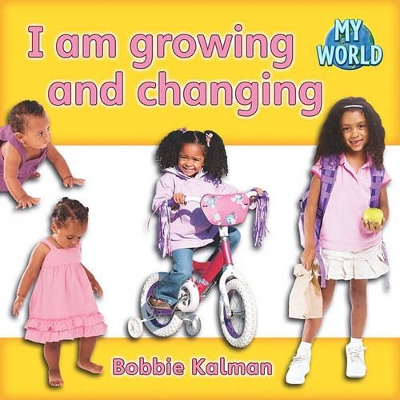 I Am Growing and Changing book