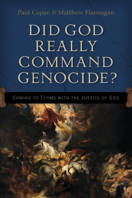 Did God Really Command Genocide? book