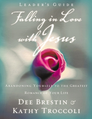 Falling in Love with Jesus by Dee Brestin