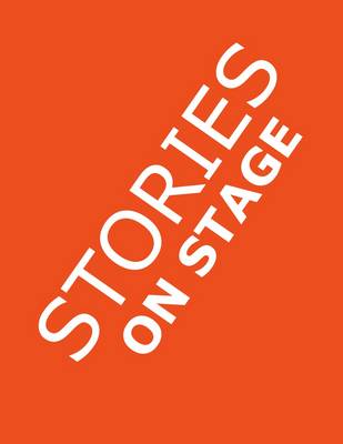 Stories on Stage: Children's Plays for Readers Theater, with 15 Reader's Theatre Play Scripts from 15 Authors, Including Roald Dahl's the 