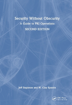 Security Without Obscurity: A Guide to PKI Operations book