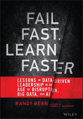 Fail Fast, Learn Faster: Lessons in Data-Driven Leadership in an Age of Disruption, Big Data, and AI book