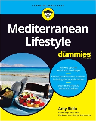 Mediterranean Lifestyle For Dummies by Amy Riolo