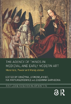 Agency of Things in Medieval and Early Modern Art book