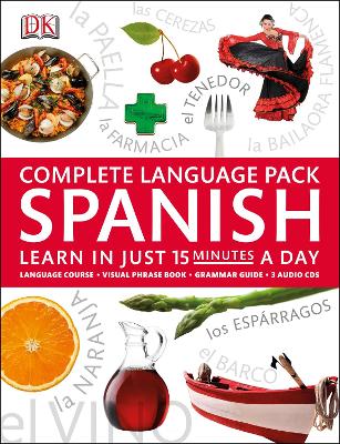 Complete Language Pack Spanish: Learn in Just 15 Minutes a Day by DK