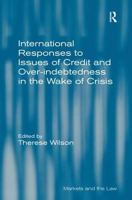 International Responses to Issues of Credit and Over-Indebtedness in the Wake of Crisis book