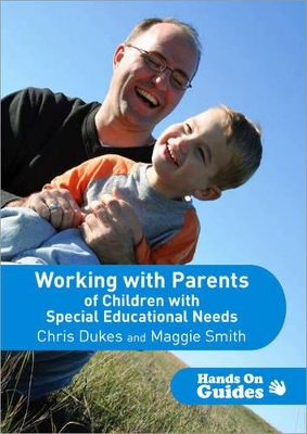Working with Parents of Children with Special Educational Needs by Chris Dukes