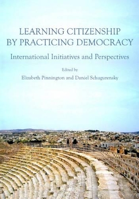 Learning Citizenship by Practicing Democracy book