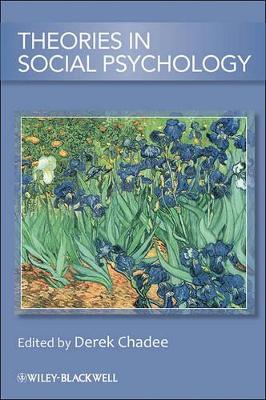 Theories in Social Psychology by Derek Chadee