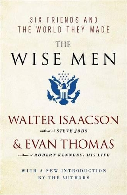 The Wise Men by Walter Isaacson