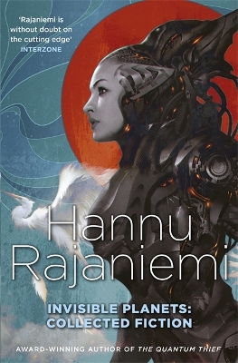 Invisible Planets by Hannu Rajaniemi