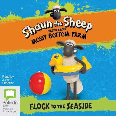 Shaun the Sheep: Flock to the Seaside by Martin Howard