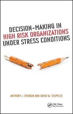 Decision-Making in High Risk Organizations Under Stress Conditions book