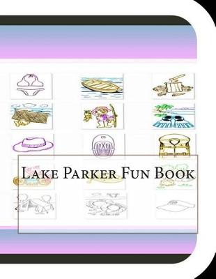 Lake Parker Fun Book book