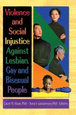 Violence and Social Injustice Against Lesbian, Gay and Bisexual People by Lacey Sloan