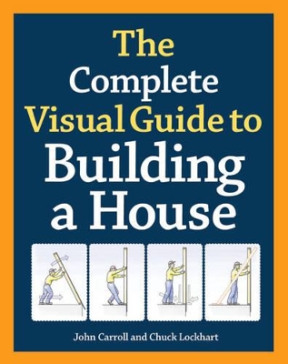complete visual guide to building a house book