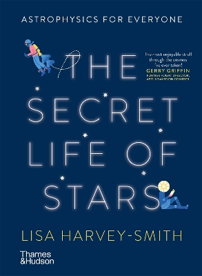 The Secret Life of Stars: Astrophysics for Everyone book