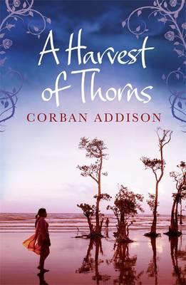 A Harvest of Thorns by Corban Addison
