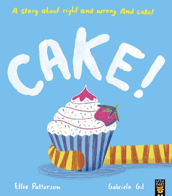 Cake!: A story about right and wrong. And cake! book