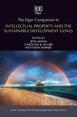 The Elgar Companion to Intellectual Property and the Sustainable Development Goals book
