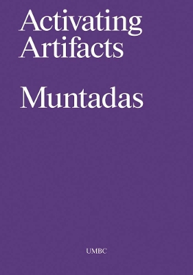 Antoni Muntadas - Activating Artifacts book