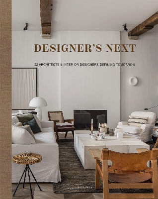 Designer's Next: 22 Architects & Interior Designers Defining Tomorrow book