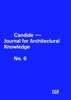 Candide: Journal for Architectural Knowledge by Axel Sowa