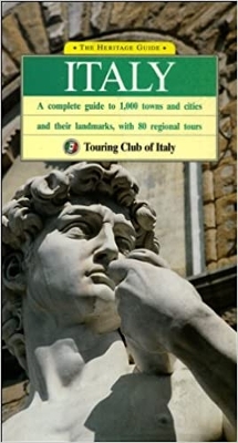 Heritage Guide: Italy by Touring Club of Italy