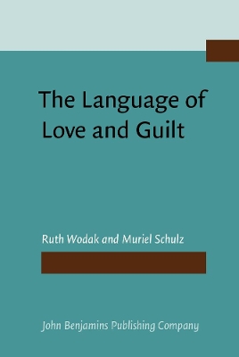 The Language of Love and Guilt by Ruth Wodak