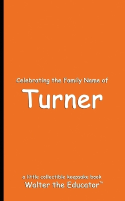 Celebrating the Family Name of Turner book