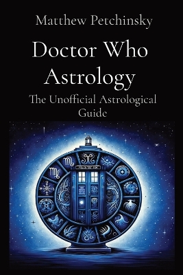 Doctor Who Astrology: The Unofficial Astrological Guide book