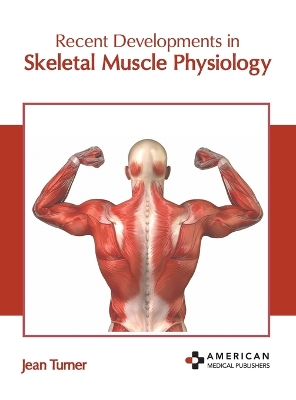 Recent Developments in Skeletal Muscle Physiology book