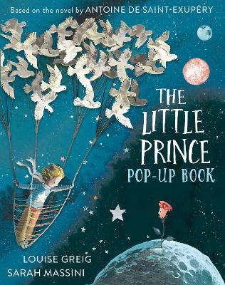 The Little Prince: Pop Up Book by Louise Greig