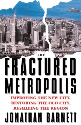 Fractured Metropolis by Jonathan Barnett