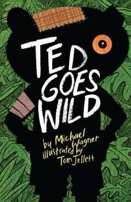 Ted Goes Wild by Michael Wagner
