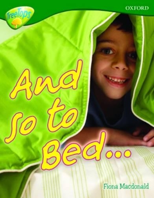 Oxford Reading Tree: Level 12A: TreeTops More Non-Fiction: And so to Bed... book