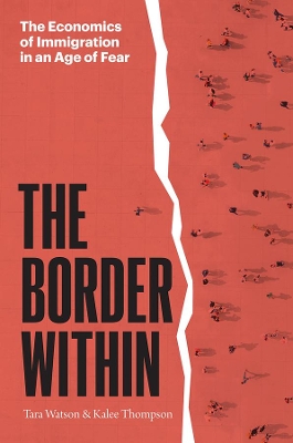 The Border Within: The Economics of Immigration in an Age of Fear book