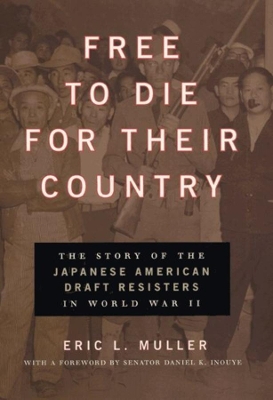 Free to Die for Their Country by Eric L. Muller