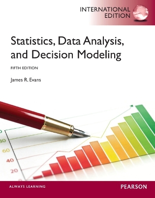 Statistics, Data Analysis, and Decision Modeling: International Edition book