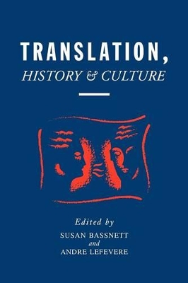 Translation, History and Culture by Susan Bassnett