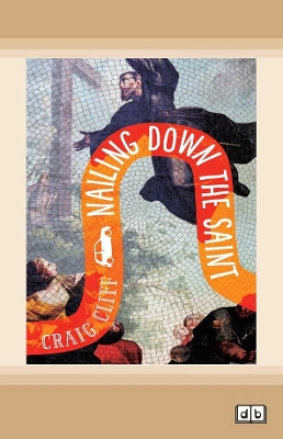 Nailing Down the Saint by Craig Cliff