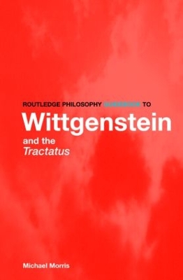 Routledge Philosophy GuideBook to Wittgenstein and the Tractatus book