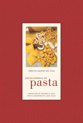 Encyclopedia of Pasta by Oretta Zanini De Vita