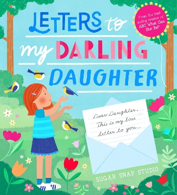 Letters to My Darling Daughter: Dear daughter, this is my love letter to you... book