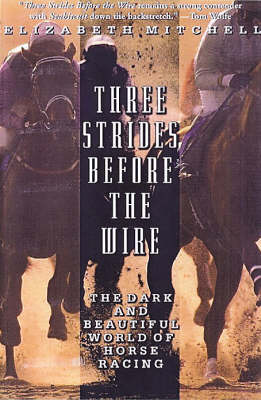 Three Strides Before the Wire book