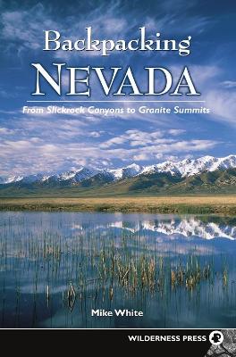 Backpacking Nevada by Mike White