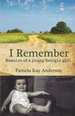 I Remember: Memoirs of Young Georgia Girl book